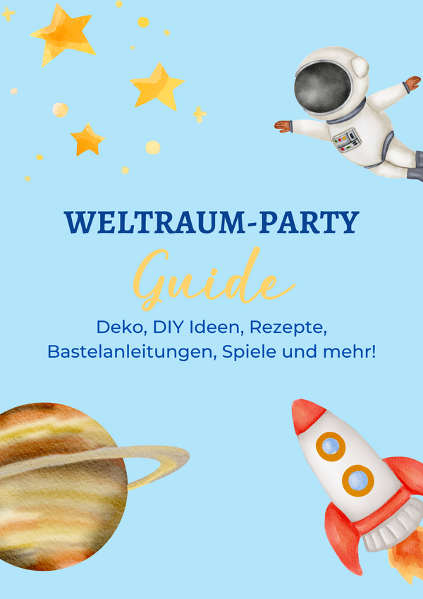 Mottoparty-Guide: Weltraum [PDF]
